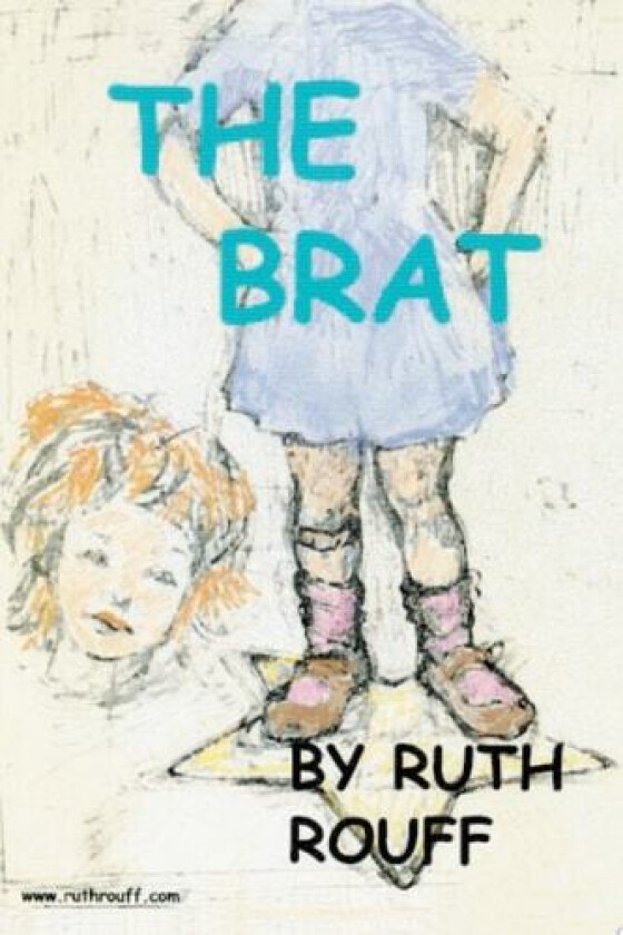 The Brat av Ruth A Rouff (Paperback)