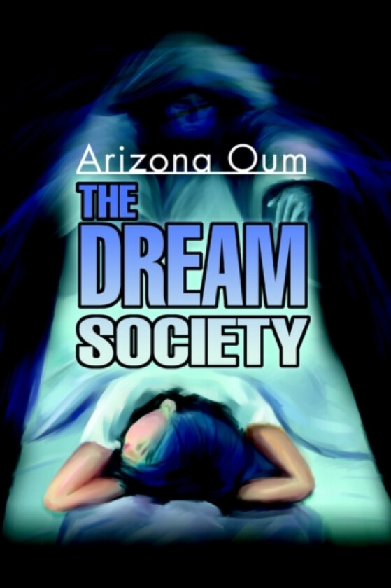 The Dream Society av Arizona Oum (Paperback)