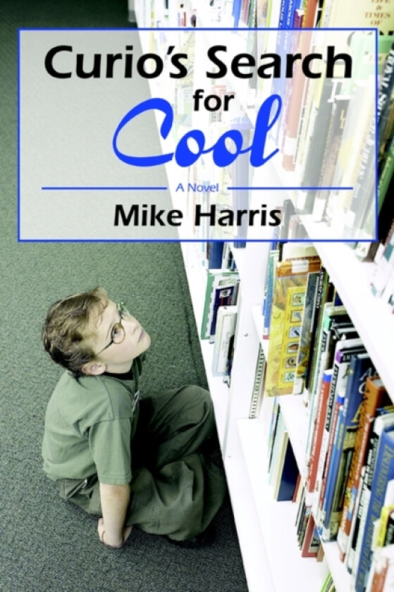 Curio's Search for Cool av Mike Harris (Paperback)