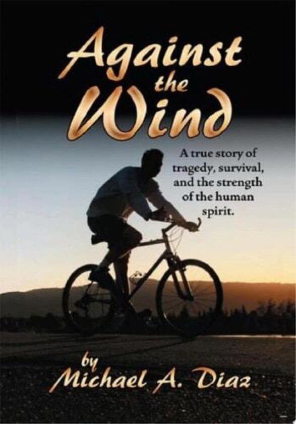 Against the Wind av Michael Diaz (Paperback)