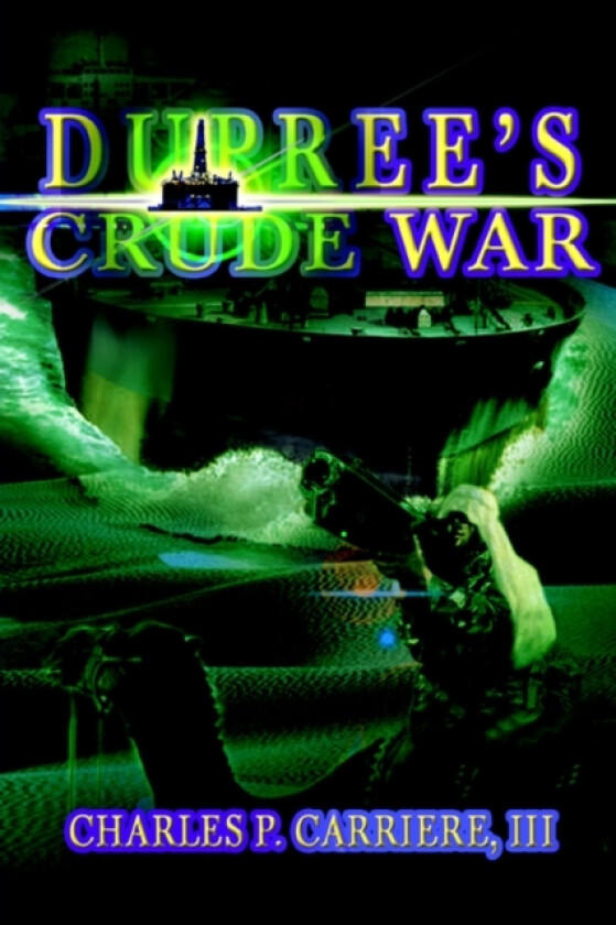 Dupree's Crude War av Charles P III Carriere (Paperback)