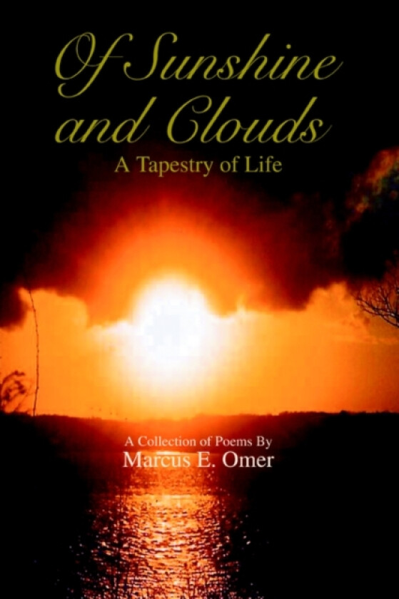 Of Sunshine and Clouds av Marcus E Omer (Paperback)