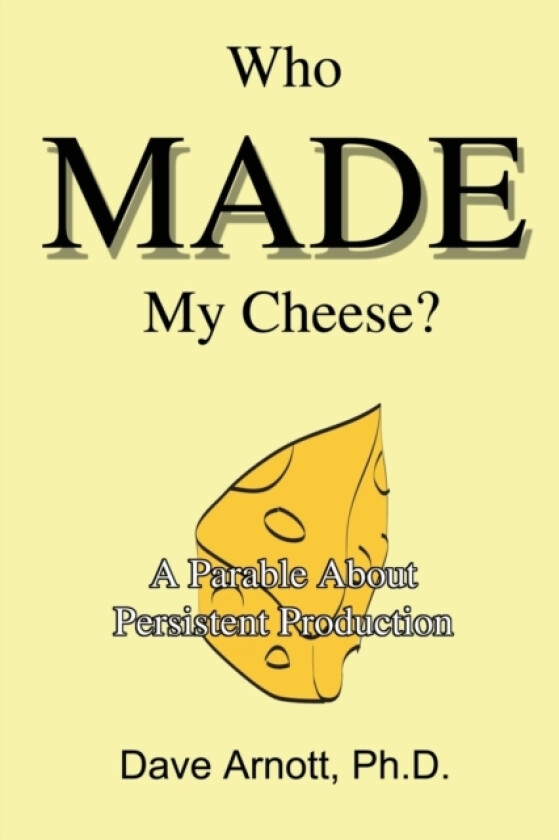 Who MADE My Cheese? av Dr Dave Arnott (Paperback)