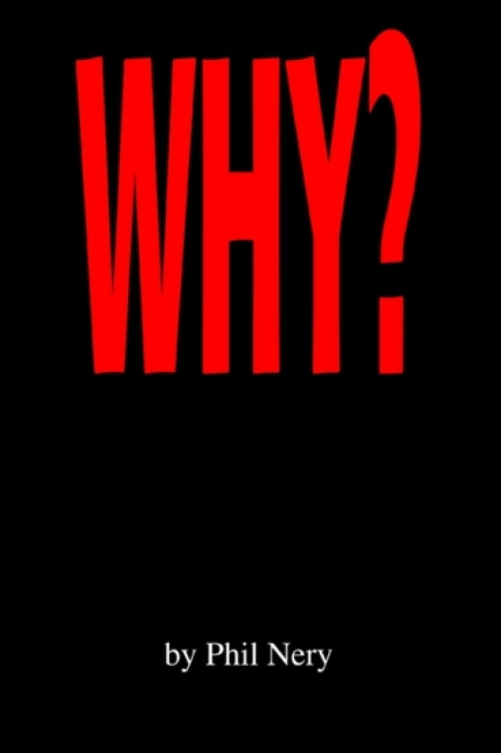Why? av Phil Nery (Paperback)