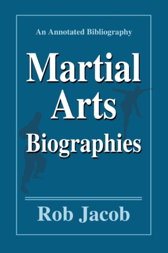 Martial Arts Biographies av Rob Jacob (Paperback)