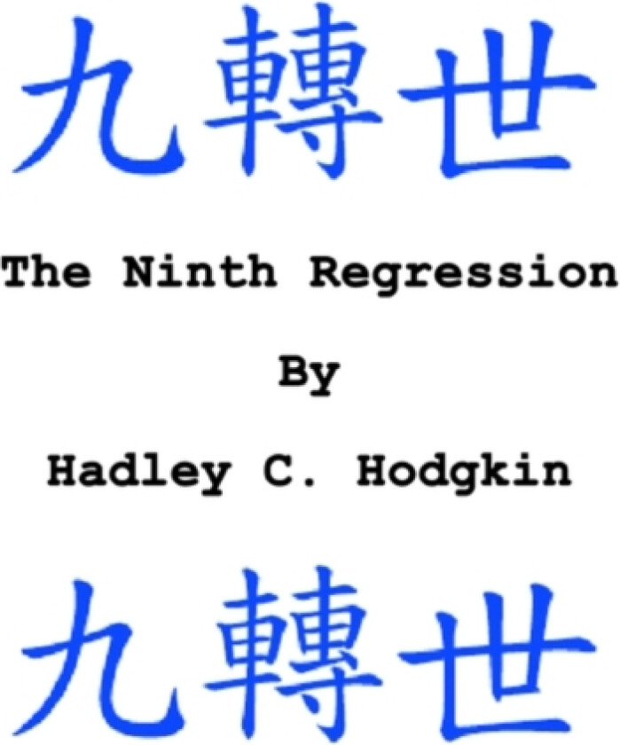 The Ninth Regression av Hadley C Hodgkin (Paperback)