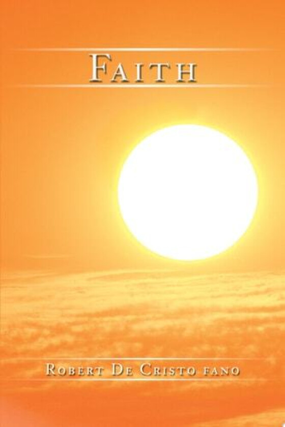 Faith av Robert de Cristo Fano (Paperback)