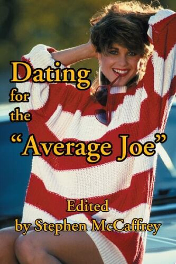 Dating for the Average Joe av Stephen McCaffrey (Paperback)