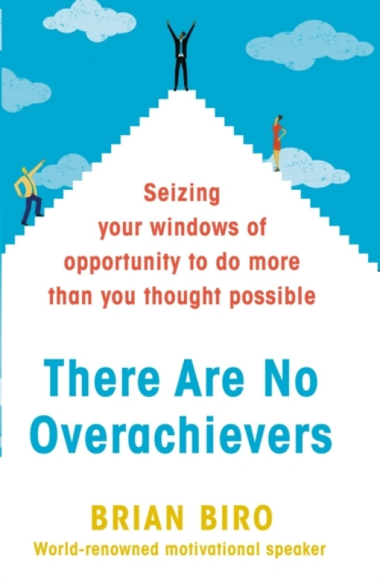 There Are No Overachievers av Brian Biro (Hardcover)