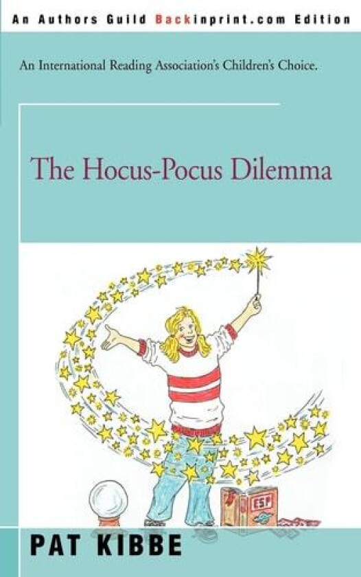 The Hocus-Pocus Dilemma av Pat Kibbe (Paperback)