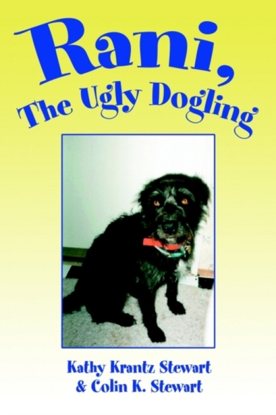 Rani, The Ugly Dogling av Kathy Krantz Stewart (Paperback)