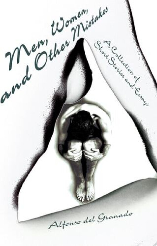 Men, Women, and Other Mistakes av Alfonso del Granado (Paperback)