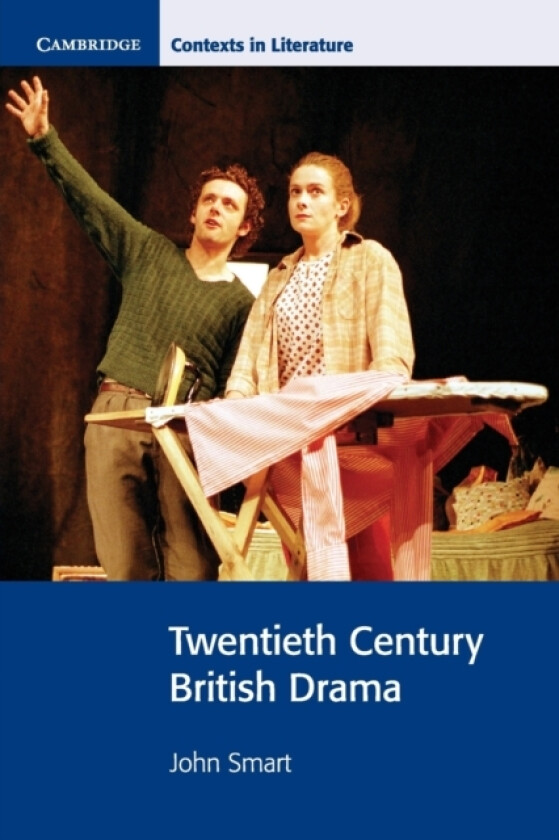 Twentieth Century British Drama av John Smart, Pamela Bickley, Ian Brinton (Paperback)