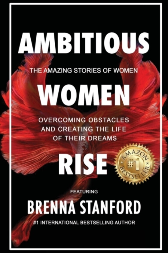 Ambitious Women Rise av Brenna Stanford (Paperback)