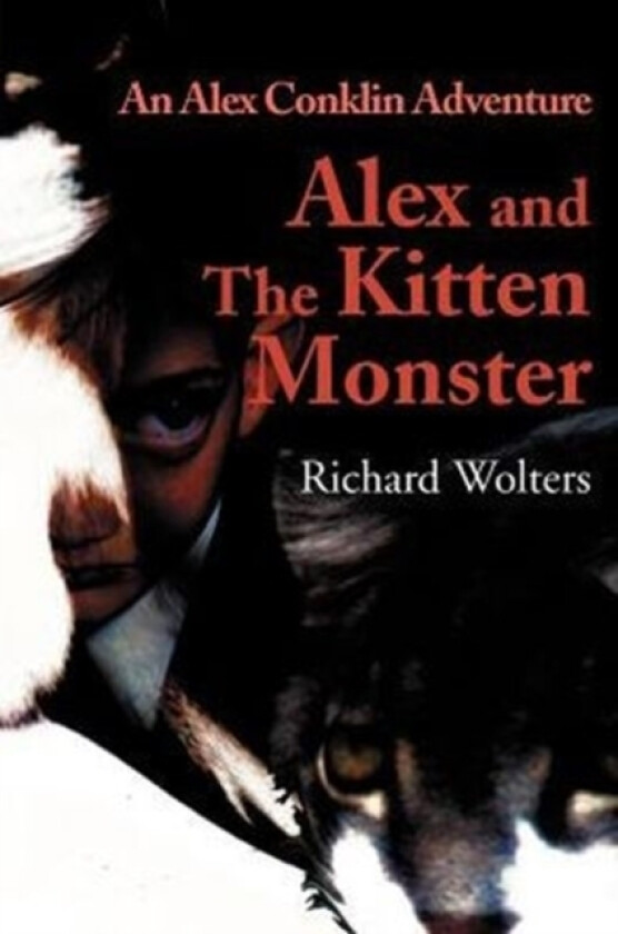 Alex and the Kitten Monster av Richard Wolters (Paperback)