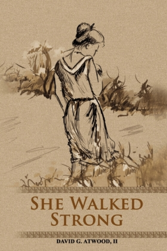 She Walked Strong av II David G. Atwood (Paperback)