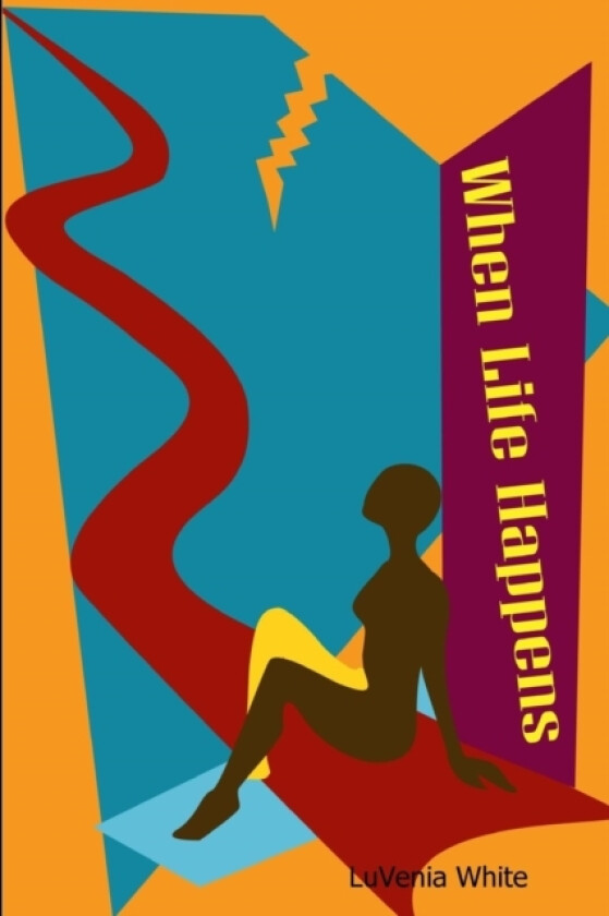 When Life Happens av LuVenia White (Paperback)