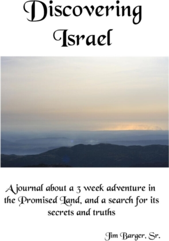 Discovering Israel av Sr. Jim Barger (Paperback)