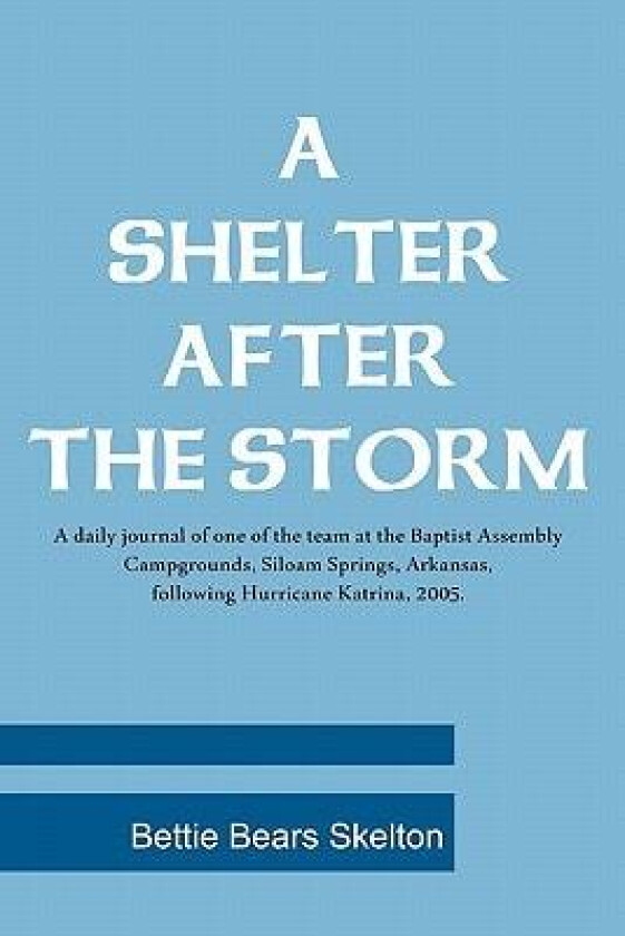 A Shelter After the Storm av Bettie Bears Skelton (Paperback)