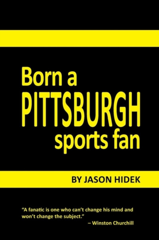 Born a Pittsburgh Sports Fan av Jason Hidek (Paperback)