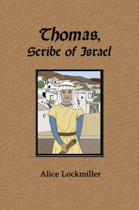 Thomas, Scribe of Israel av Alice Lockmiller (Paperback)