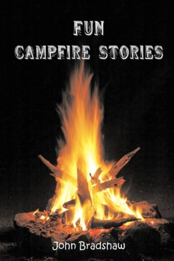 Fun Campfire Stories av John Bradshaw (Paperback)