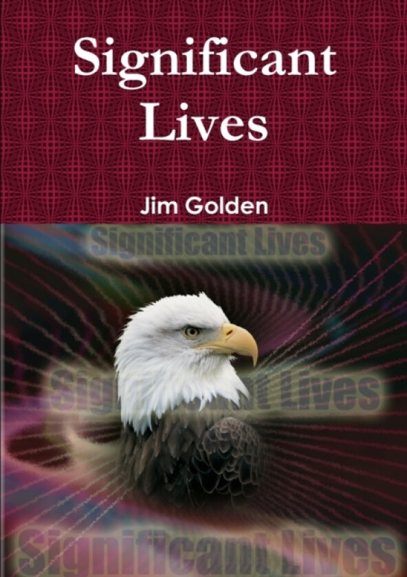 Significant Lives av Jim Golden (Paperback)