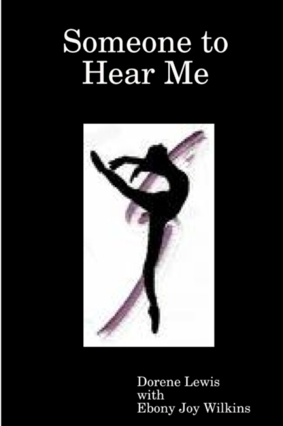 Someone to Hear Me av Ebony Joy Wilkins, Dorene Lewis (Paperback)