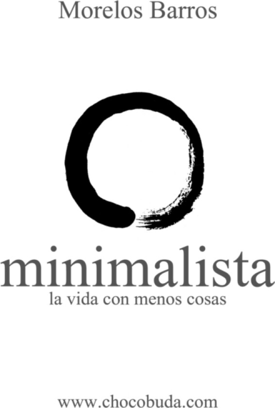 Minimalista. La Vida Con Menos Cosas av Morelos Barros (Paperback)