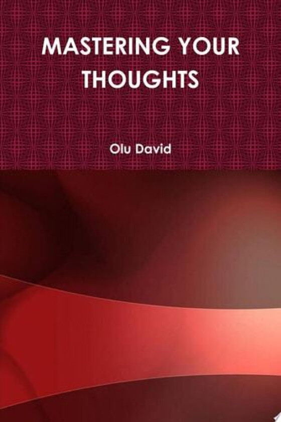 MASTERING YOUR THOUGHTS av Olu David (Paperback)