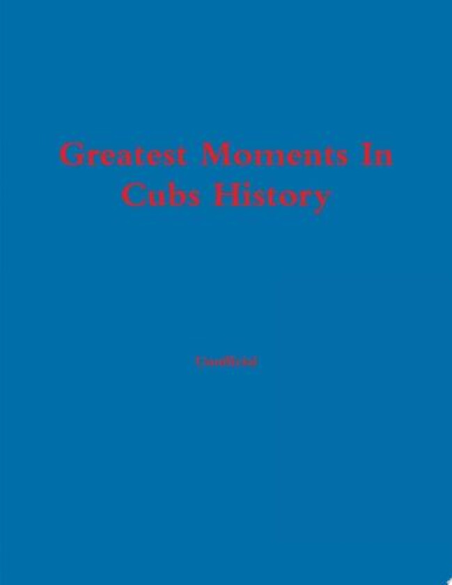 Greatest Moments In Cubs History av Chris Fromm (Paperback)