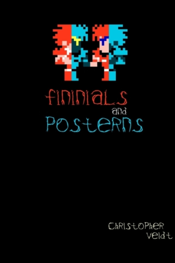 Finials and Posterns av Christopher Veidt (Paperback)