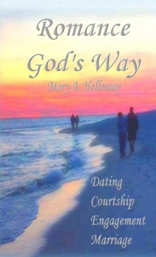 Romance God's Way av Mary A. Holloway (Paperback)