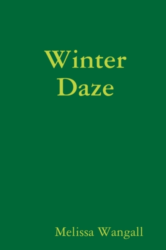 Winter Daze av Melissa Wangall (Paperback)