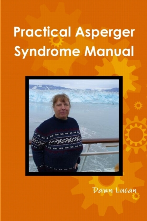 Practical Asperger Syndrome Manual av Dawn Lucan (Paperback)