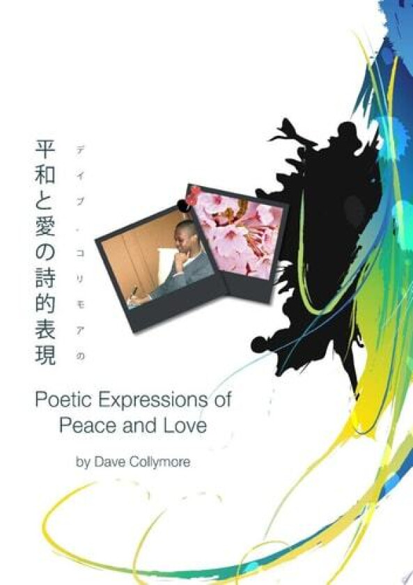 Poetic Expressions of Peace and Love av Dave Collymore (Paperback)
