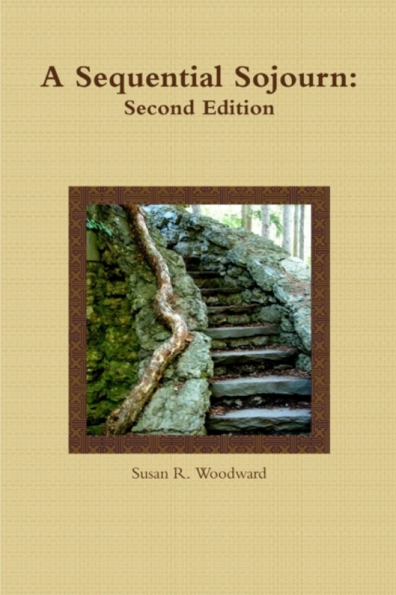 A Sequential Sojourn: Second Edition av Susan R. Woodward (Paperback)