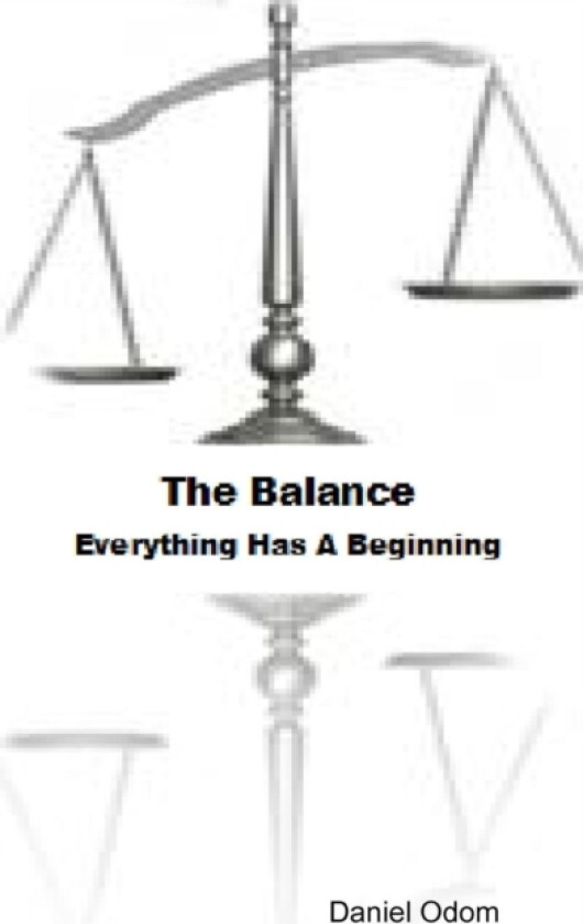The Balance; Everything Has A Beginning av Daniel Odom (Paperback)