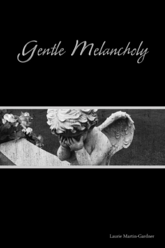 Gentle Melancholy av Laurie Martin-Gardner (Paperback)