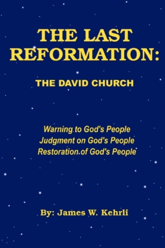 THE Last Reformation av James W. Kehrli (Paperback)