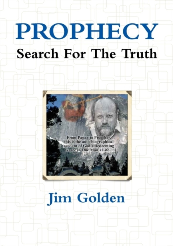 PROPHECY-Search For The Truth av Jim Golden (Paperback)