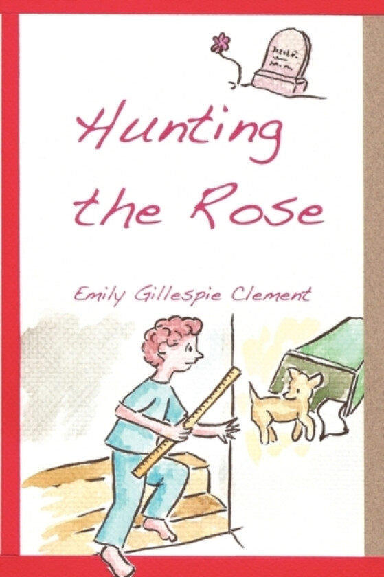 Hunting the Rose av Emily Gillespie Clement (Paperback)