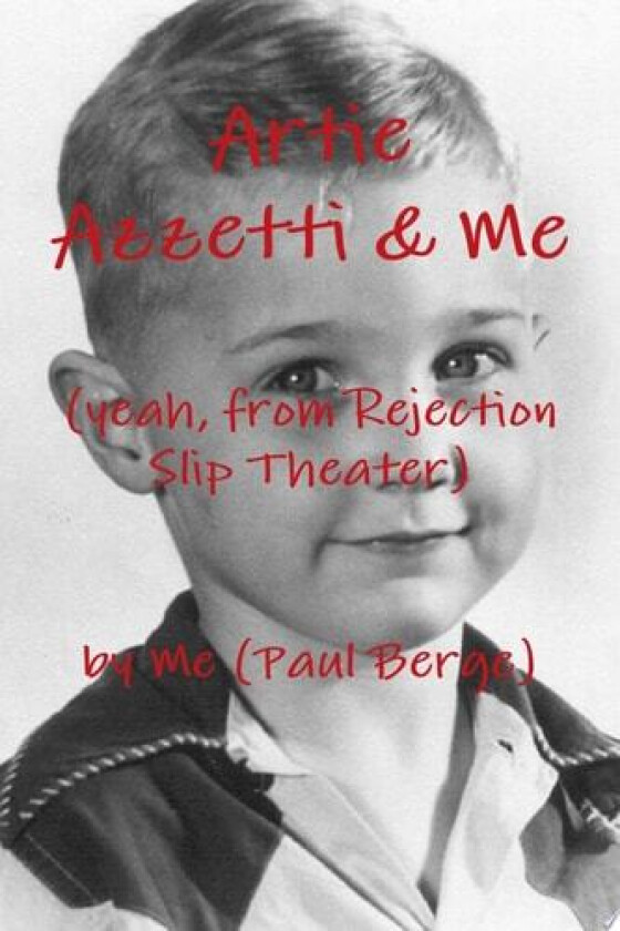 Artie Azzetti & Me av Paul Berge (Paperback)