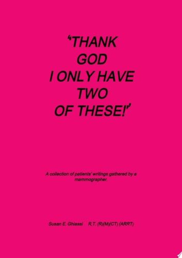 Thank God I Only Have Two of These! av Susan E Ghiassi (Paperback)