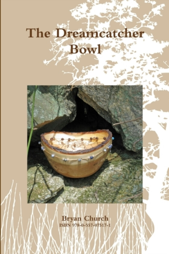 The Dreamcatcher Bowl av Bryan Church (Paperback)
