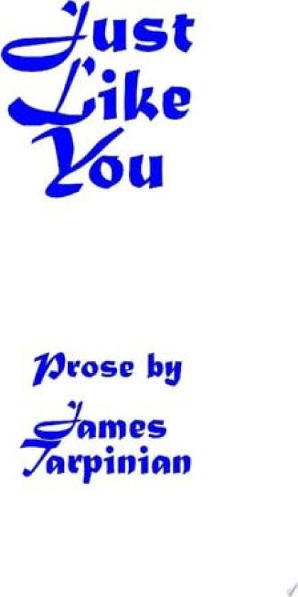 Just Like You av James Tarpinian (Paperback)