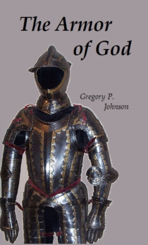 The Armor of God av Gregory Johnson (Paperback)