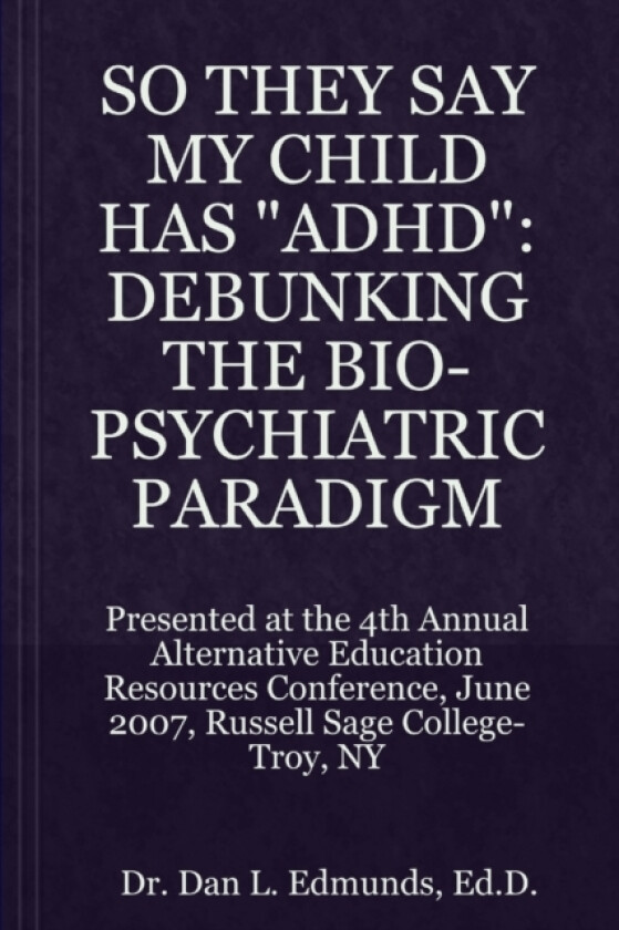 They Say My Child Has 'Adhd' av Dr Ed D D L Edmunds (Paperback)