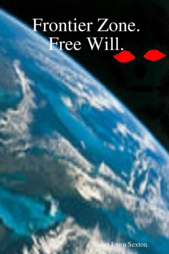 Frontier Zone. Free Will. av Stuart Lynn Sexton (Paperback)