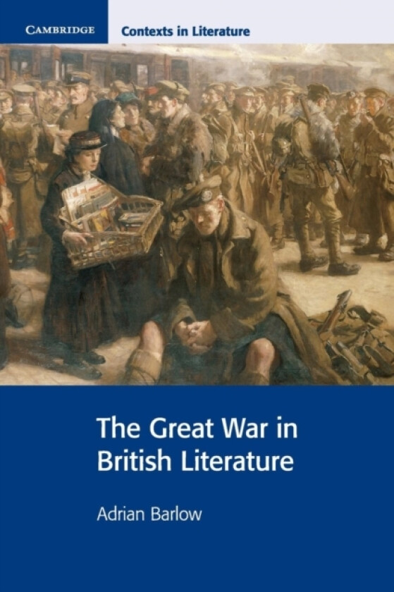 The Great War in British Literature av Adrian Barlow (Paperback)